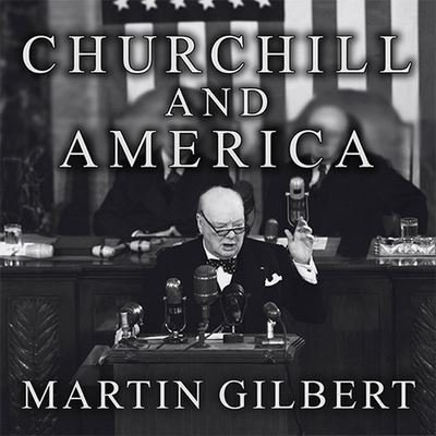 Cover for Martin Gilbert · Churchill and America (CD) (2005)