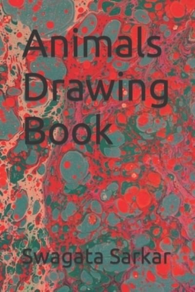 Cover for Swagata Sarkar · Animals Drawing Book (Paperback Book) (2022)