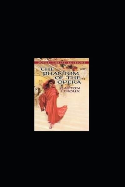 Cover for Gaston LeRoux · The Phantom of the Opera Gaston Leroux illustrated edition (Paperback Book) (2022)