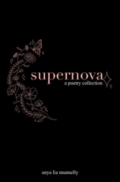 Cover for Anya Lia Munnelly · Supernova: A poetry collection. (Paperback Book) (2021)