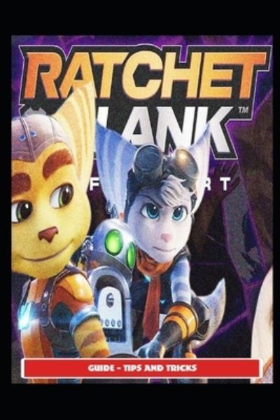 Cover for Cometx1 · Ratchet and Clank Rift Apart Guide - Tips and Tricks (Paperback Book) (2021)