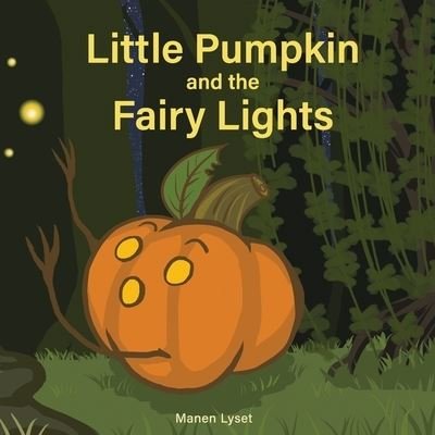 Cover for Manen Lyset · Little Pumpkin and the Fairy Lights (Paperback Book) (2021)
