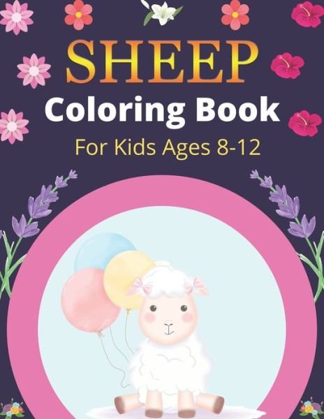 Cover for Nugahana Ktn · SHEEP Coloring Book For Kids Ages 8-12 (Pocketbok) (2020)