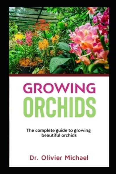Cover for Dr Olivier Michael · Growing Orchids (Paperback Book) (2020)