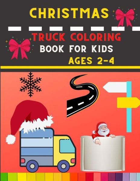 Cover for Abc Publishing House · Christmas truck coloring book for kids ages 2-4 (Pocketbok) (2020)