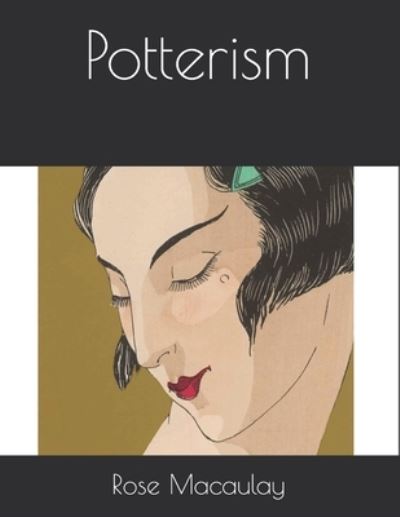 Cover for Rose Macaulay · Potterism (Paperback Book) (2021)