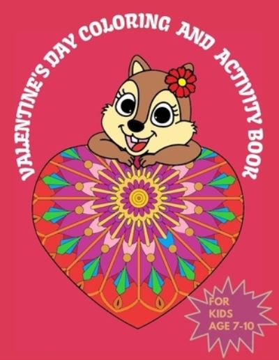 Cover for Lanfen Kemp · Valentine's Day Coloring &amp; Activity Book For Kids 7-10 (Paperback Book) (2021)