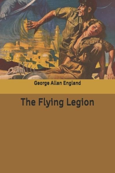Cover for George Allan England · The Flying Legion (Paperback Bog) (2020)