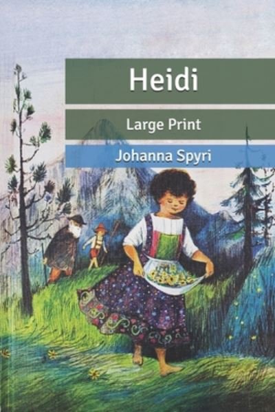 Cover for Johanna Spyri · Heidi: Large Print (Pocketbok) (2020)
