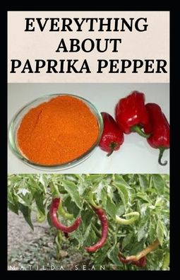 Cover for Matilda Sean · Everything about Paprika Pepper (Paperback Book) (2020)