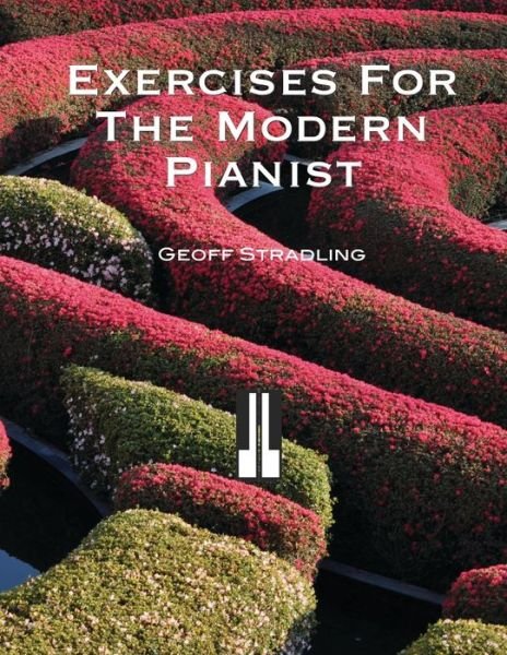 Cover for Geoff Stradling · Exercises For The Modern Pianist (Pocketbok) (2020)