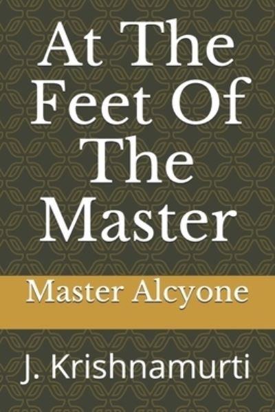 Cover for J Krishnamurti · At The Feet Of The Master (Pocketbok) (2020)
