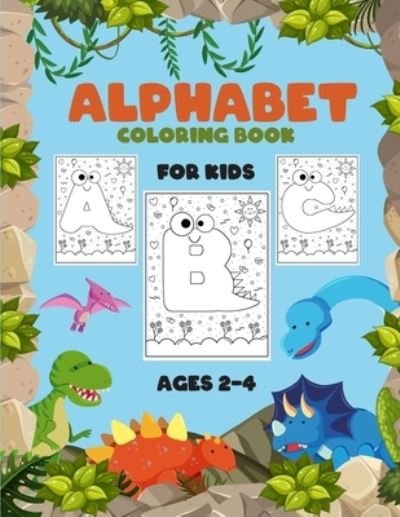 Alphabet Coloring Book for Kids Ages 2-4 - Colorful World - Libros - Independently Published - 9798693533684 - 4 de octubre de 2020