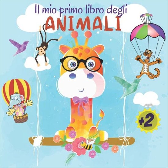 Cover for Pixa Education · Il mio primo libro degli animali (Paperback Book) (2021)
