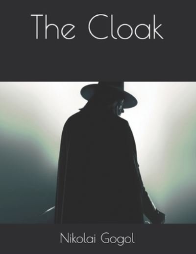 Cover for Nikolai Gogol · The Cloak (Taschenbuch) (2021)