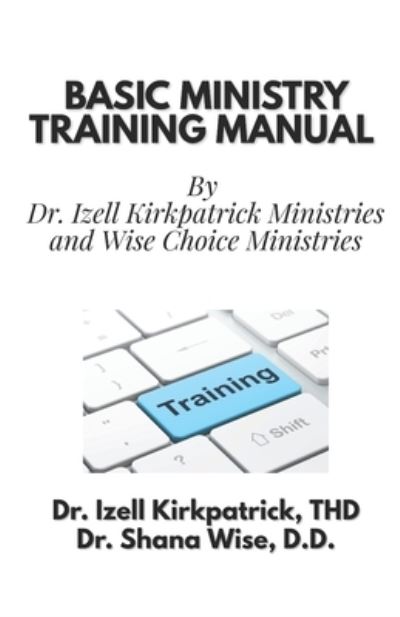 Cover for Izell Kirkpatrick · Basic Ministry Training Manual (Paperback Book) (2021)