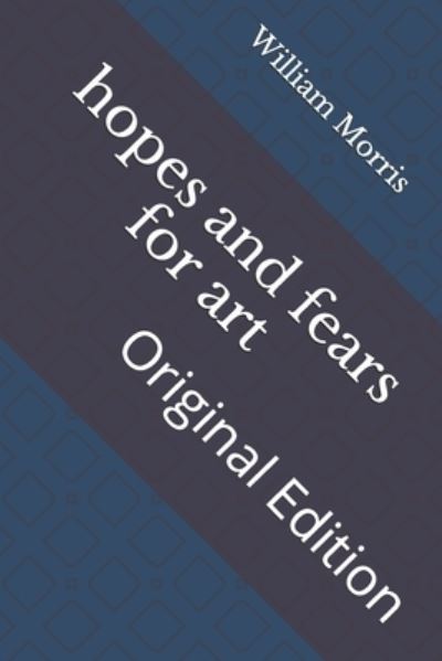 Cover for William Morris · Hopes and Fears for Art (Paperback Book) (2021)