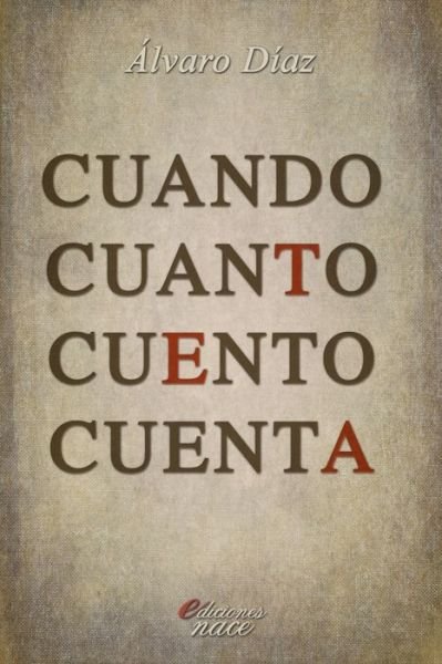 Cover for Alvaro Diaz · Cuando Cuanto Cuento Cuenta (Paperback Book) (2021)