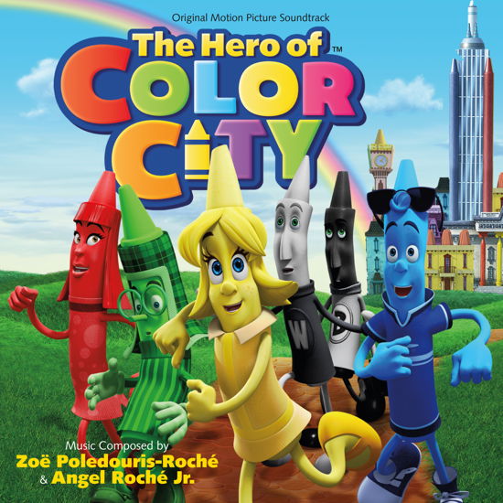 The Hero Of Color City - Original Soundtrack / Zoe Poledouris & Angel Roche Jr. - Music - VARESE SARABANDE - 0030206730685 - October 27, 2014