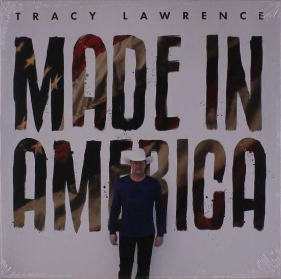 Made in America - Tracy Lawrence - Music - POP - 0193483650685 - August 16, 2019