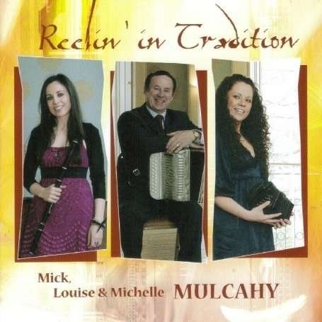 Reelin in Tradition - Mulcahy,mick & Mulcahy,louise & Mulcahy,michelle - Música - Copperplate Independent - 0539015301685 - 2009