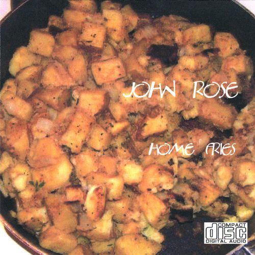 Cover for John Rose · Home Fries (CD) (2007)