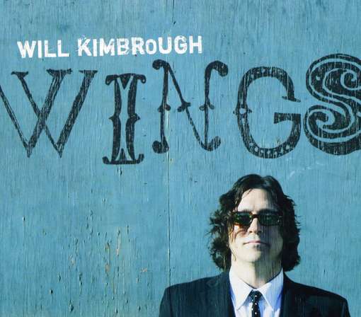 Cover for Will Kimbrough · Wings (CD) [Digipak] (2010)