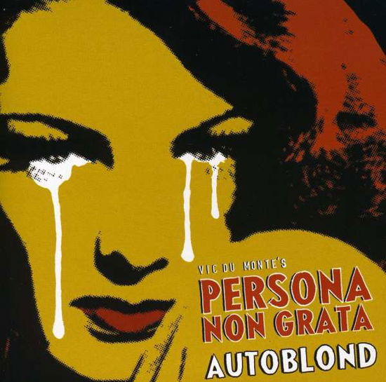 Cover for Vic Du Monte's Persona Non Grata · Autoblond (CD) (2009)