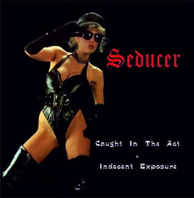 Cover for Seducer · Caught In The Act + Indecent Exposure (CD) (2022)