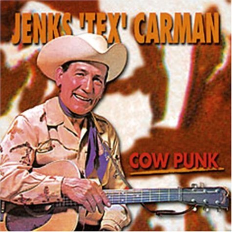 Cover for Jenks Tex Carman · Cow Punk (CD) (2004)