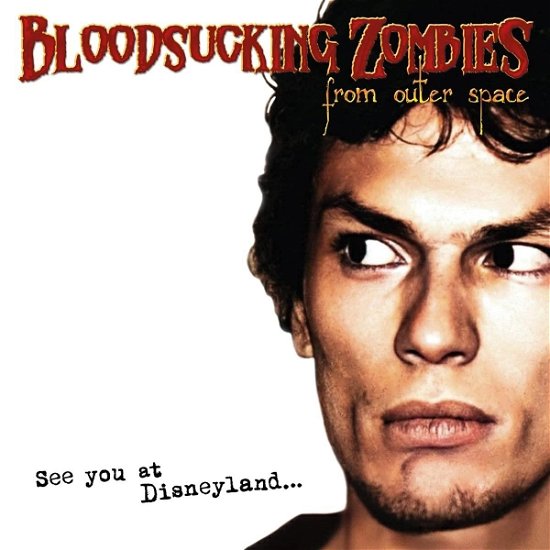 See You At Disneyland - Bloodsucking Zombies From Outer Space - Musique - SCHLITZER PEPI - 4250137267685 - 24 juin 2022