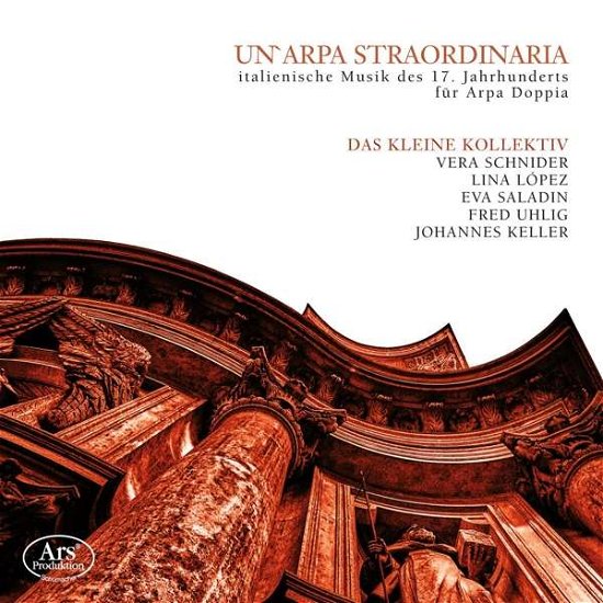 Un'arpa Straordinaria - Un'arpa Straordinaria / Various - Musik - ARS - 4260052385685 - 22. maj 2020