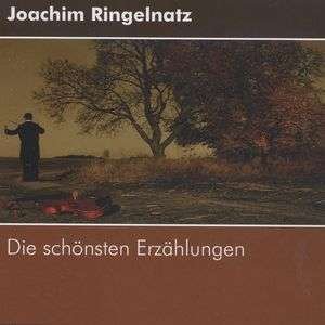 Cover for Joachim Ringelnatz · Die Schönsten Erzählungen (CD) (2006)