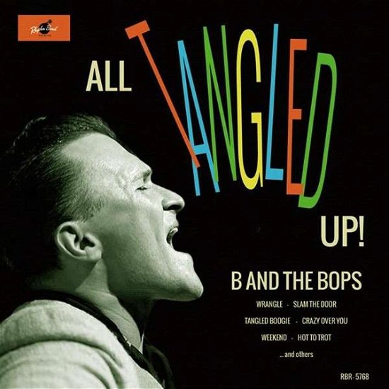 All Tangled Up! - B And The Bops - Muziek - Rhythm Bomb Records - 4260072721685 - 26 juni 2015