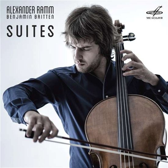 Benjamin Britten: Suites - Alexander Ramm - Musik - MELODIYA - 4600317125685 - 1 februari 2019