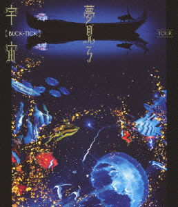 Cover for Buck-tick · Tour Yumemiru Uchu (MBD) [Japan Import edition] (2013)