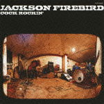 Cover for Jackson Firebird · Cock Rockin' (CD) [Japan Import edition] (2014)