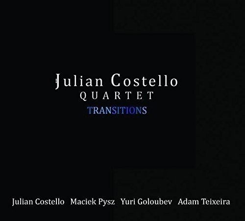 Transitions - Julian Costello - Muzyka - 33 JAZZ - 5020883337685 - 15 września 2017