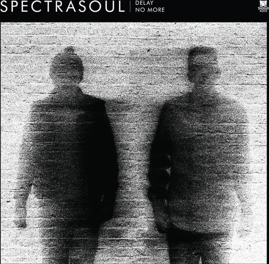 Delay No More - Spectrasoul - Music - SHOGUN AUDIO - 5051142009685 - July 22, 2022