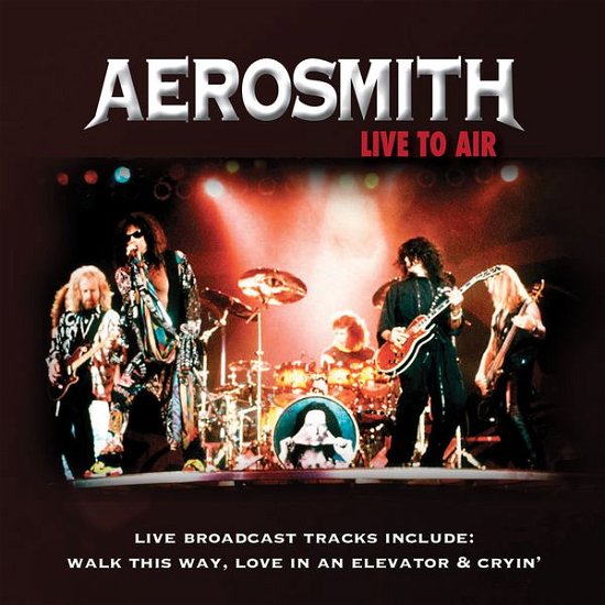 Live to Air - Aerosmith - Música - ICAR - 5055544214685 - 13 de diciembre de 1901