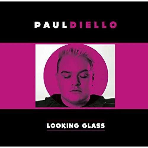 Cover for Paul Diello · Looking Glass (CD) (2014)
