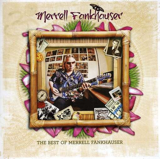 Best Of - Merrell Fankhauser - Música - PHD MUSIC - 5060230861685 - 5 de julho de 2011