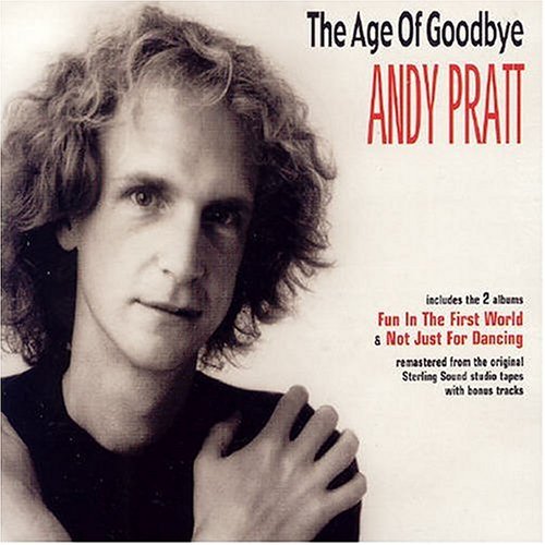 Cover for Andy Pratt · Age of Goodbye (CD) [Digipak] (2007)