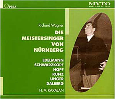 Die Meistersinger Von Nurnberg - Wagner / Edelmann / Schwarzkopf / Hopf / Pflanzl - Musik - MYT - 8014399500685 - 29 oktober 2002