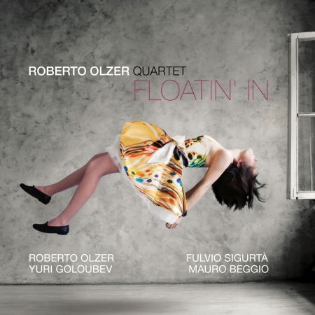 Floatin in - Roberto Olzer - Musiikki - ABEAT - 8031510001685 - perjantai 7. huhtikuuta 2017