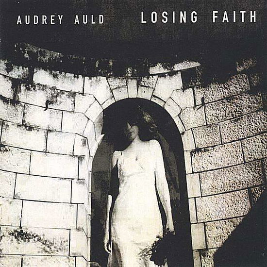 Cover for Audrey Auld · Losing Faith (CD) (2005)