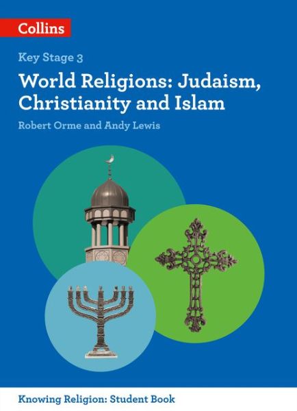 Cover for Andy Lewis · World Religions: Judaism, Christianity and Islam - KS3 Knowing Religion (Paperback Book) [Edition edition] (2017)