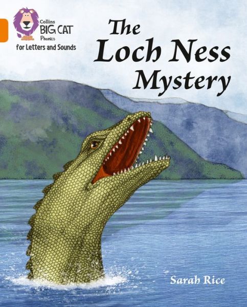 Cover for Sarah Rice · The Loch Ness Mystery: Band 06/Orange - Collins Big Cat Phonics for Letters and Sounds (Paperback Book) (2019)