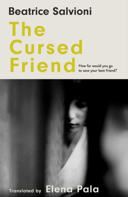 Cover for Beatrice Salvioni · The Cursed Friend (Hardcover bog) (2024)