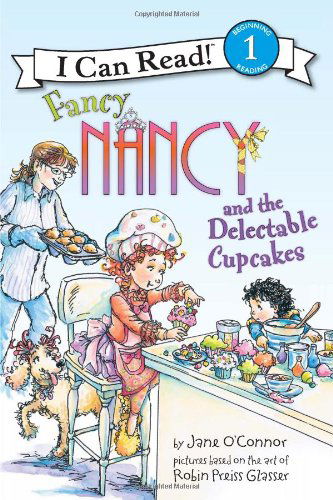 Cover for Jane O'Connor · Fancy Nancy and the Delectable Cupcakes (Paperback Book) [I Can Read Book 1 edition] (2010)